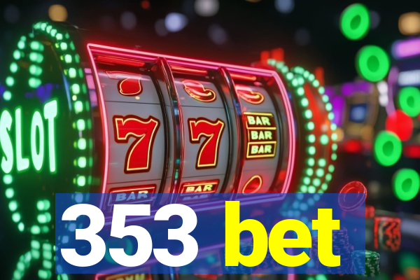 353 bet